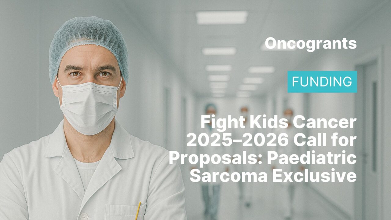 Fight Kids Cancer 2025–2026 Call for Proposals: Paediatric Sarcoma Exclusive