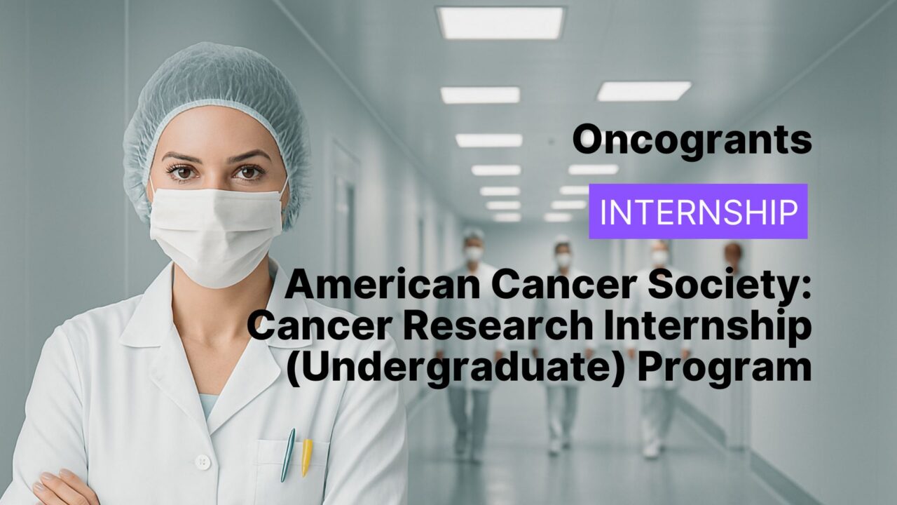 American Cancer Society: Cancer Research Internship (Undergraduate) Program