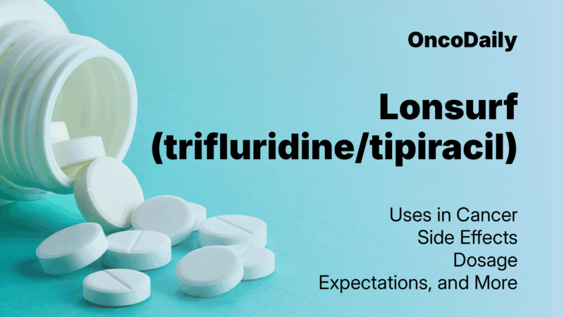Lonsurf (trifluridine-tipiracil)