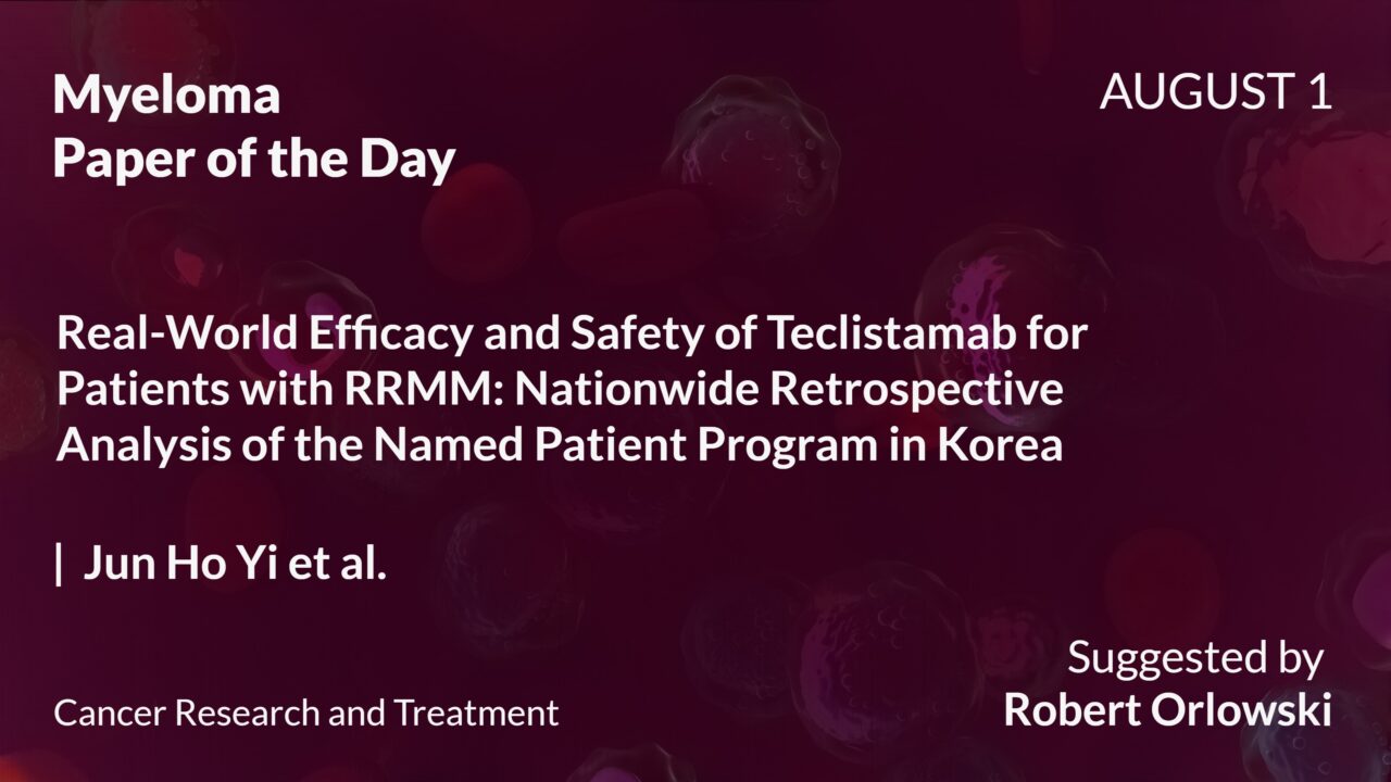 Myeloma Paper of the Day, August 1st, Suggested by Robert Orlowski