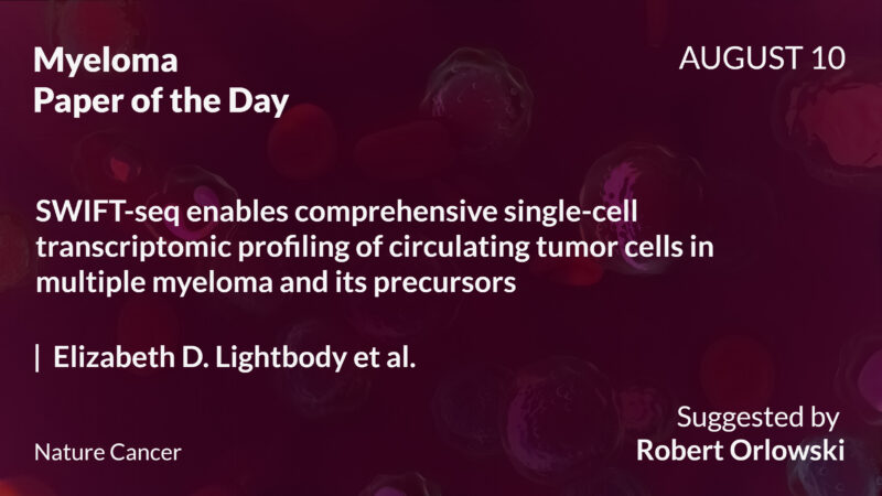 Myeloma Paper of the Day, August 10th, Suggested by Robert Orlowski
