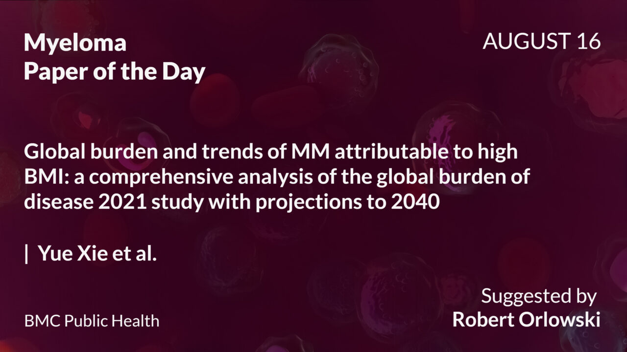 Myeloma Paper of the Day, August 16th, Suggested by Robert Orlowski