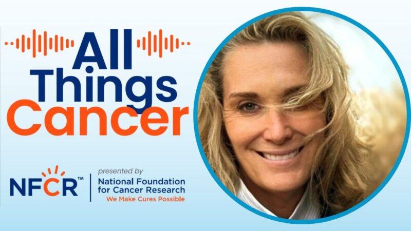 NFCR Podcast Features Survivor Story Transforming Melanoma Research