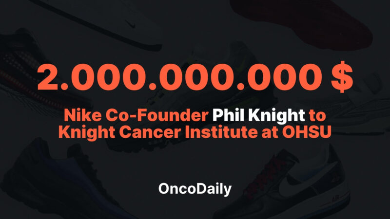 Phil Knight’s Largest-Ever $2 Billion Donation to OHSU Advances Global Cancer Research