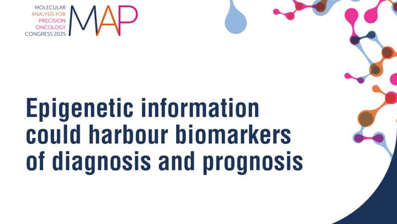 MAP2025: Epigenomic Signatures to Overcome Challenges in Oncology – ESMO