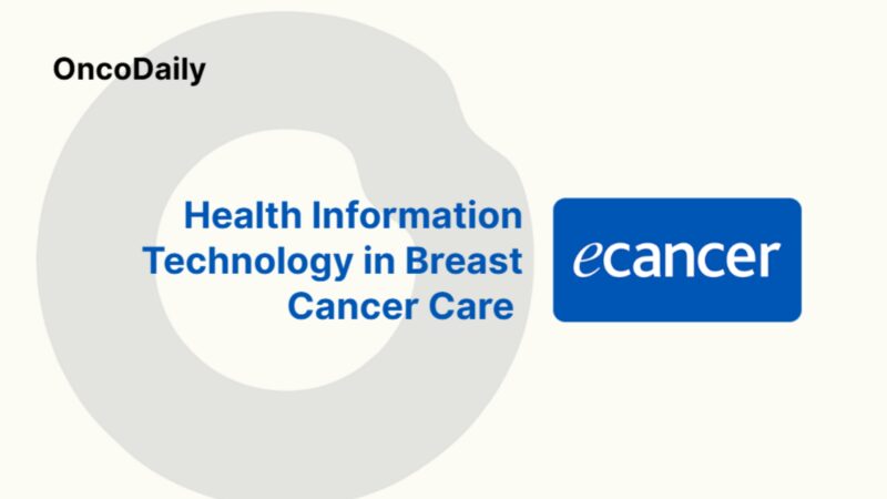 Health Information Technology in Breast Cancer Care – Ecancer