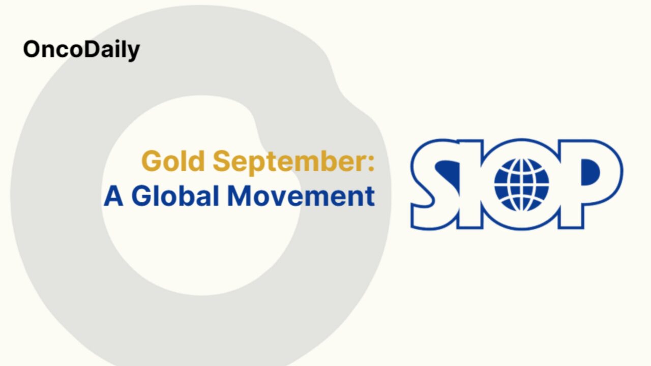 Powerful Actions Driving Change in Childhood Cancer Care – SIOP
