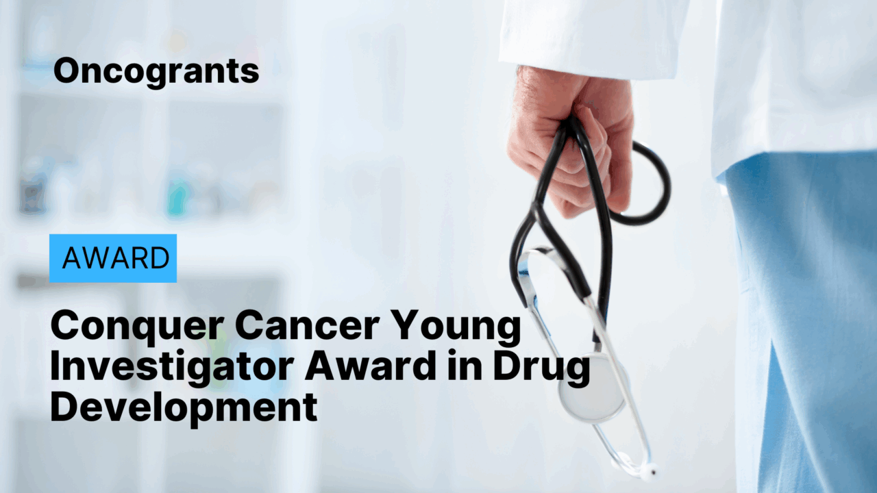 Conquer Cancer Young Investigator Award in Drug Development