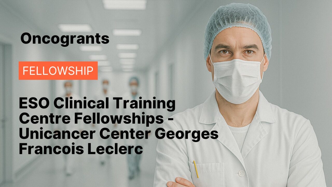 ESO Clinical Training Centre Fellowships – Unicancer Center Georges Francois Leclerc