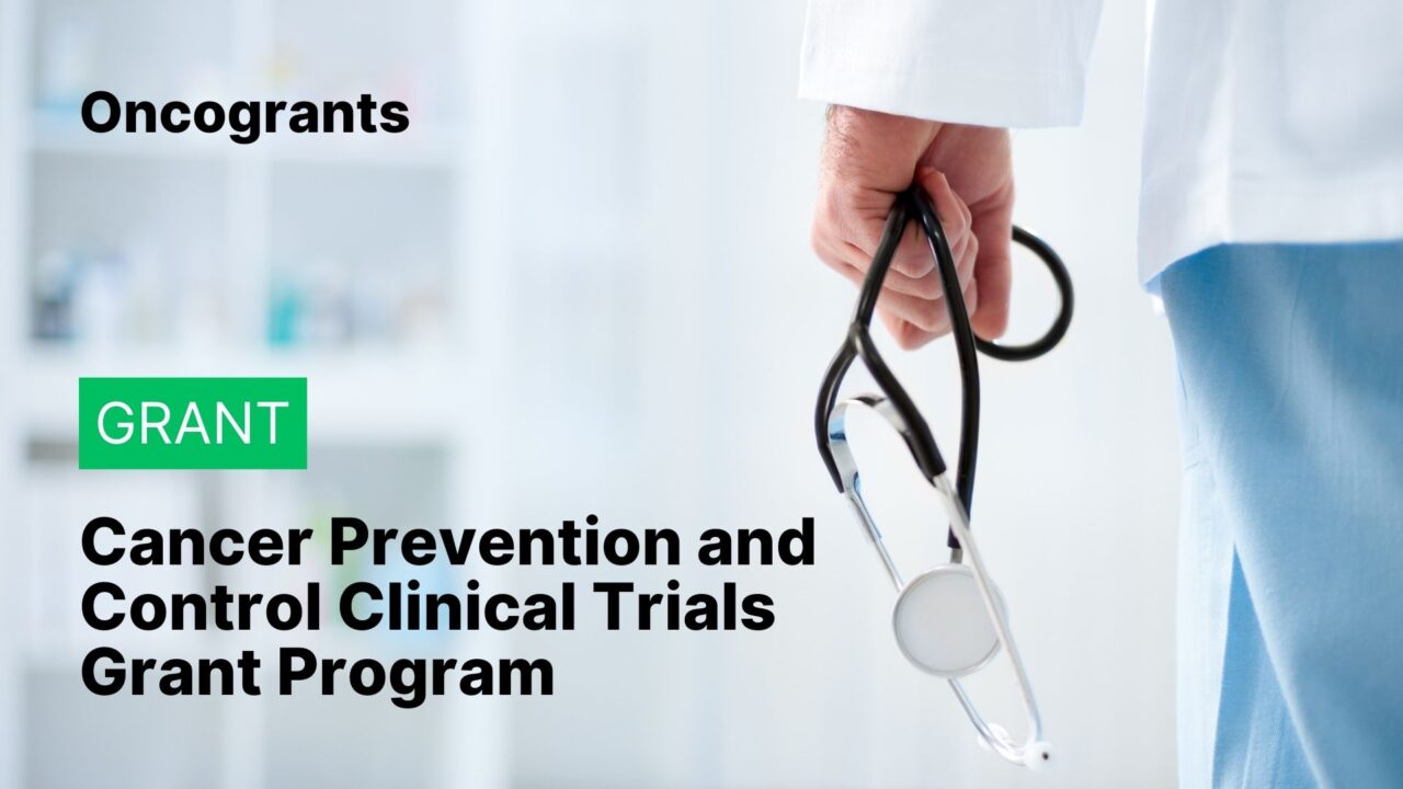 Cancer Prevention and Control Clinical Trials Grant Program (R01 Clinical Trial Required)