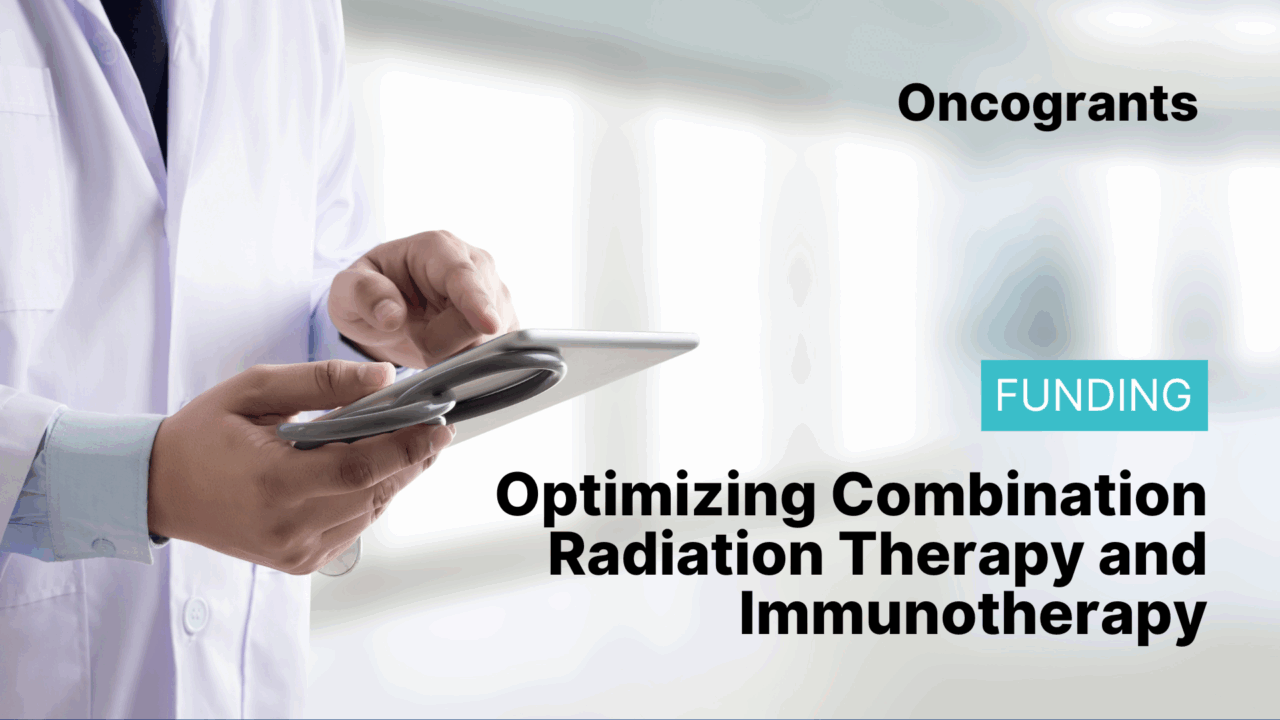 Radiation Oncology Institute RFP: Optimizing Combination Radiation Therapy and Immunotherapy