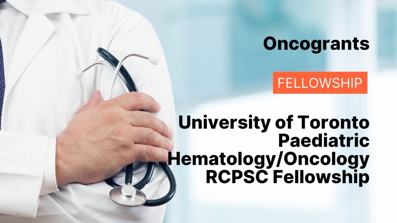 University of Toronto Paediatric Hematology/Oncology RCPSC Fellowship