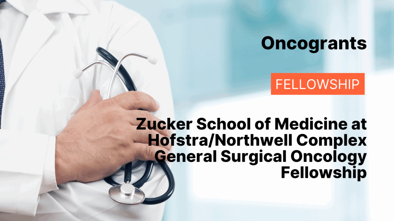Zucker School of Medicine at Hofstra/Northwell Complex General Surgical Oncology Fellowship