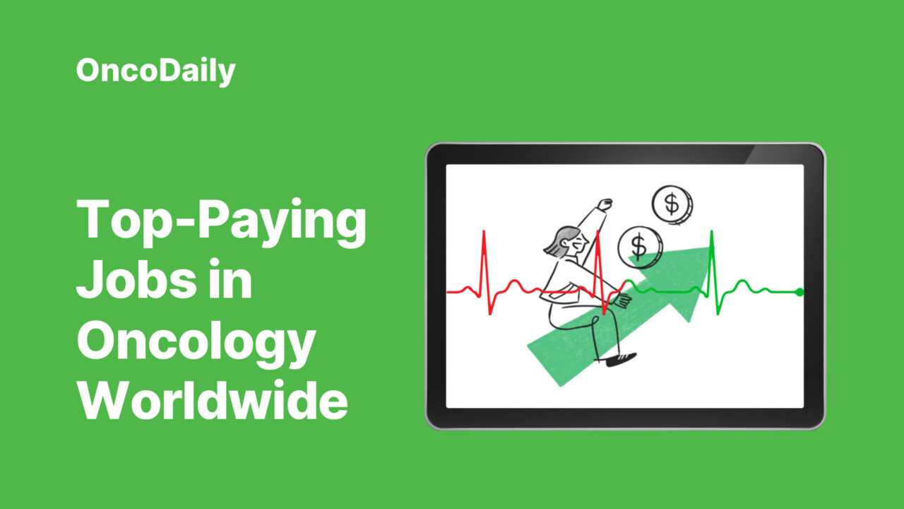 Top-Paying Oncology Specialties Worldwide in 2025