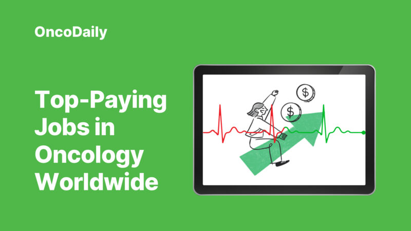 Top-Paying Oncology Specialties Worldwide in 2025