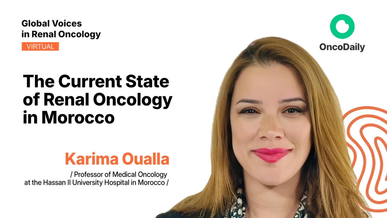 Karima Oualla: The Current State of Renal Oncology in Morocco
