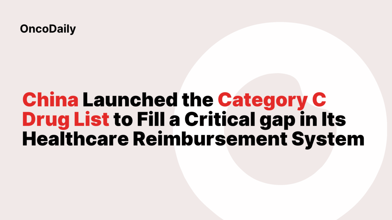 Norman Ng: China Launched the Category C Drug List to Fill a Critical gap in Its Healthcare Reimbursement System