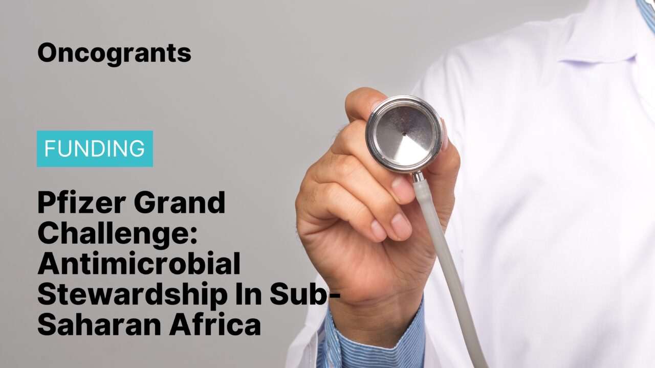 Pfizer Grand Challenge: Antimicrobial Stewardship In Sub-Saharan Africa
