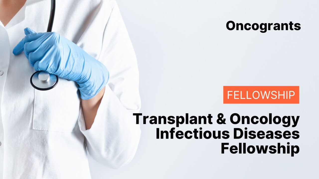Transplant & Oncology Infectious Diseases Fellowship