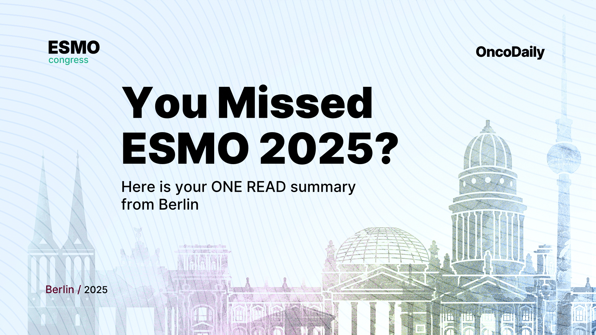 ESMO 2025 wrap up