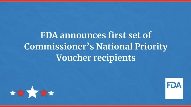 FDA Awards National Priority Vouchers to Nine Products