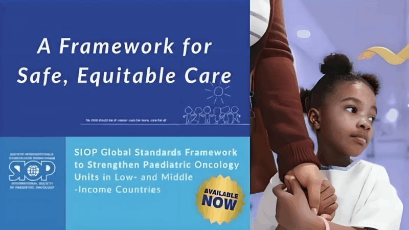 New Global Framework to Strengthen Childhood Cancer Care in LMICs – SIOP