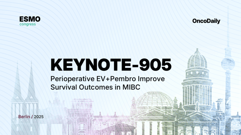 KEYNOTE-905/EV-303 at ESMO 2025: Perioperative Enfortumab Vedotin Plus Pembrolizumab Improves Survival Outcomes in Cisplatin-Ineligible Muscle-Invasive Bladder Cancer
