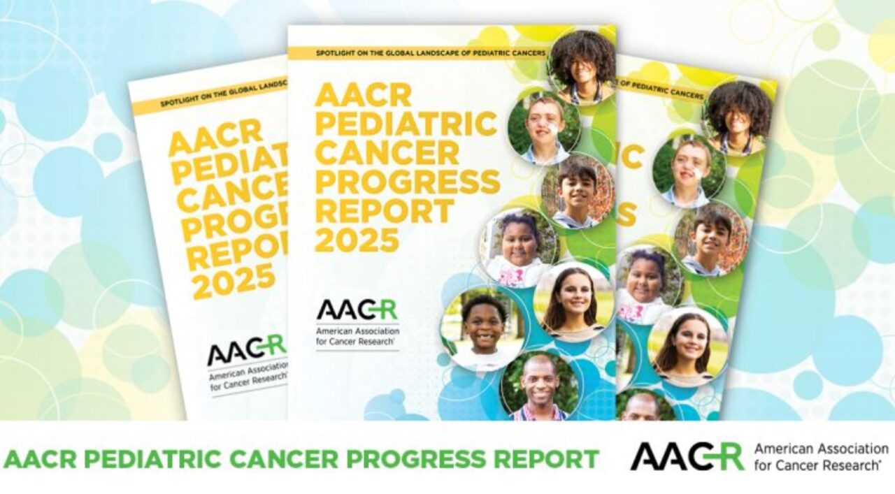 AACR Will Release Its First Pediatric Cancer Progress Report