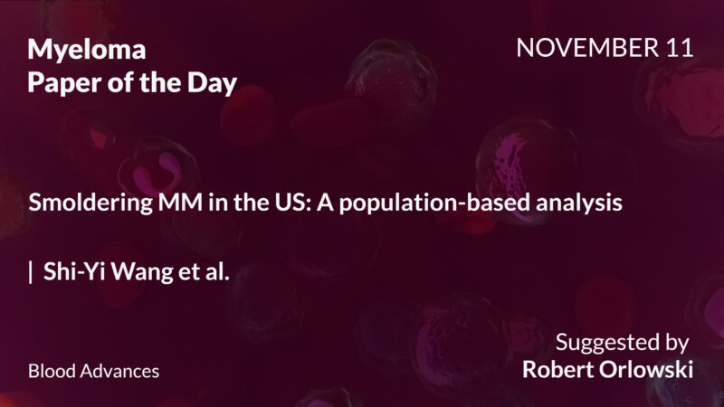 Myeloma Paper of the Day, November 11th, Suggested by Robert Orlowski