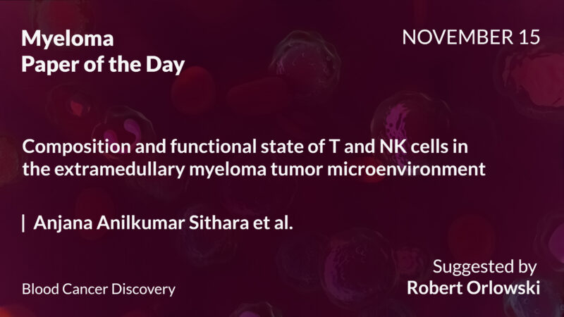 Myeloma Paper of the Day, November 15th, Suggested by Robert Orlowski