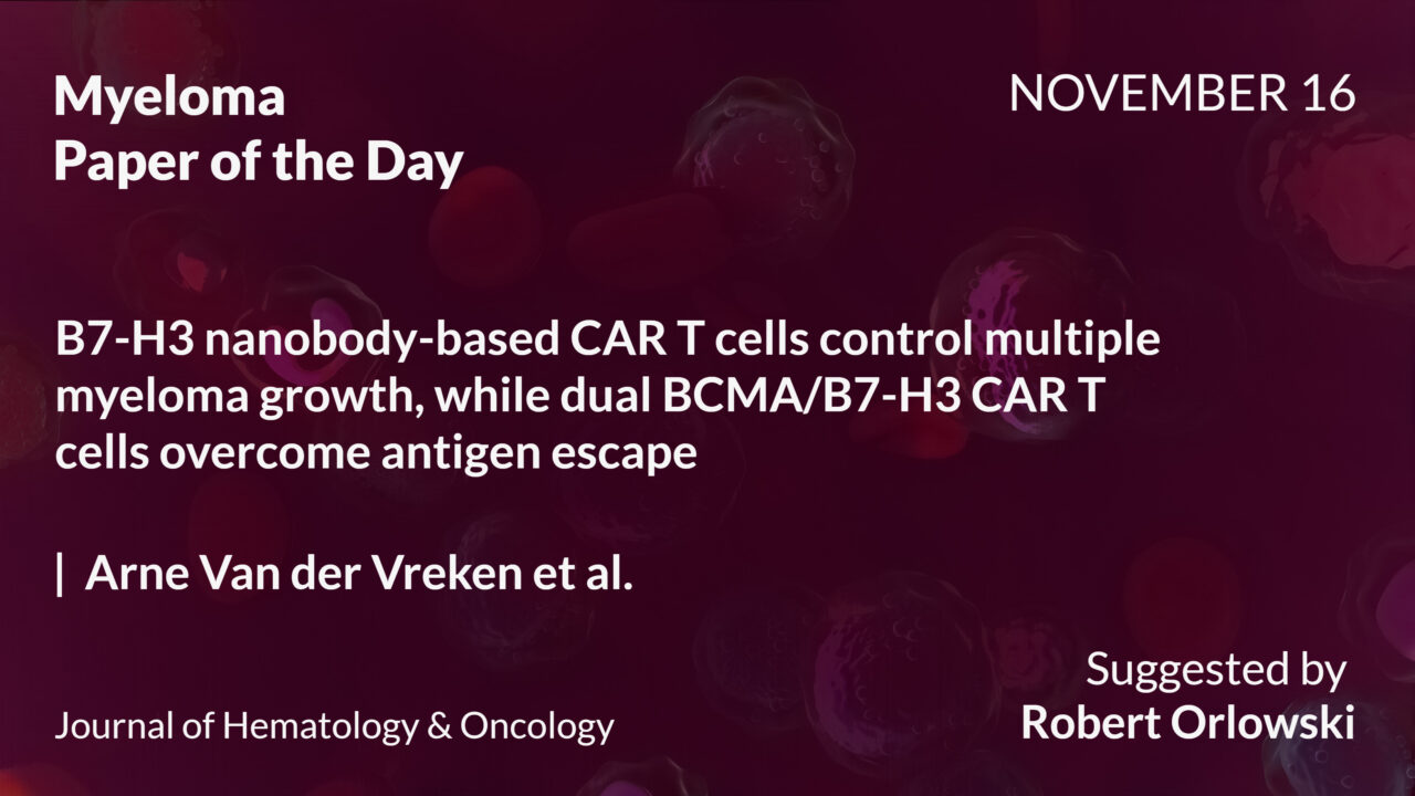 Myeloma Paper of the Day, November 16th, Suggested by Robert Orlowski