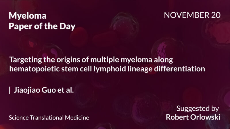 Myeloma Paper of the Day, November 20th, Suggested by Robert Orlowski