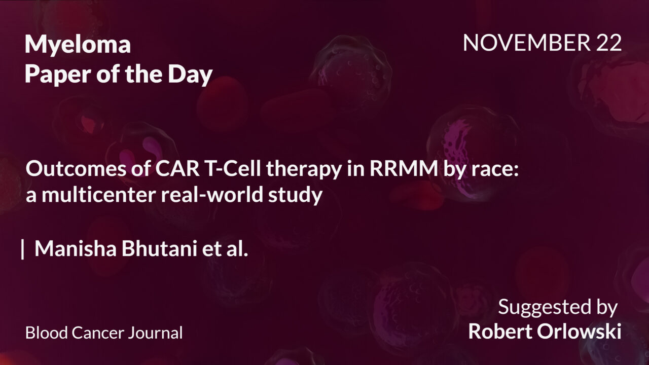 Myeloma Paper of the Day, November 22nd, Suggested by Robert Orlowski