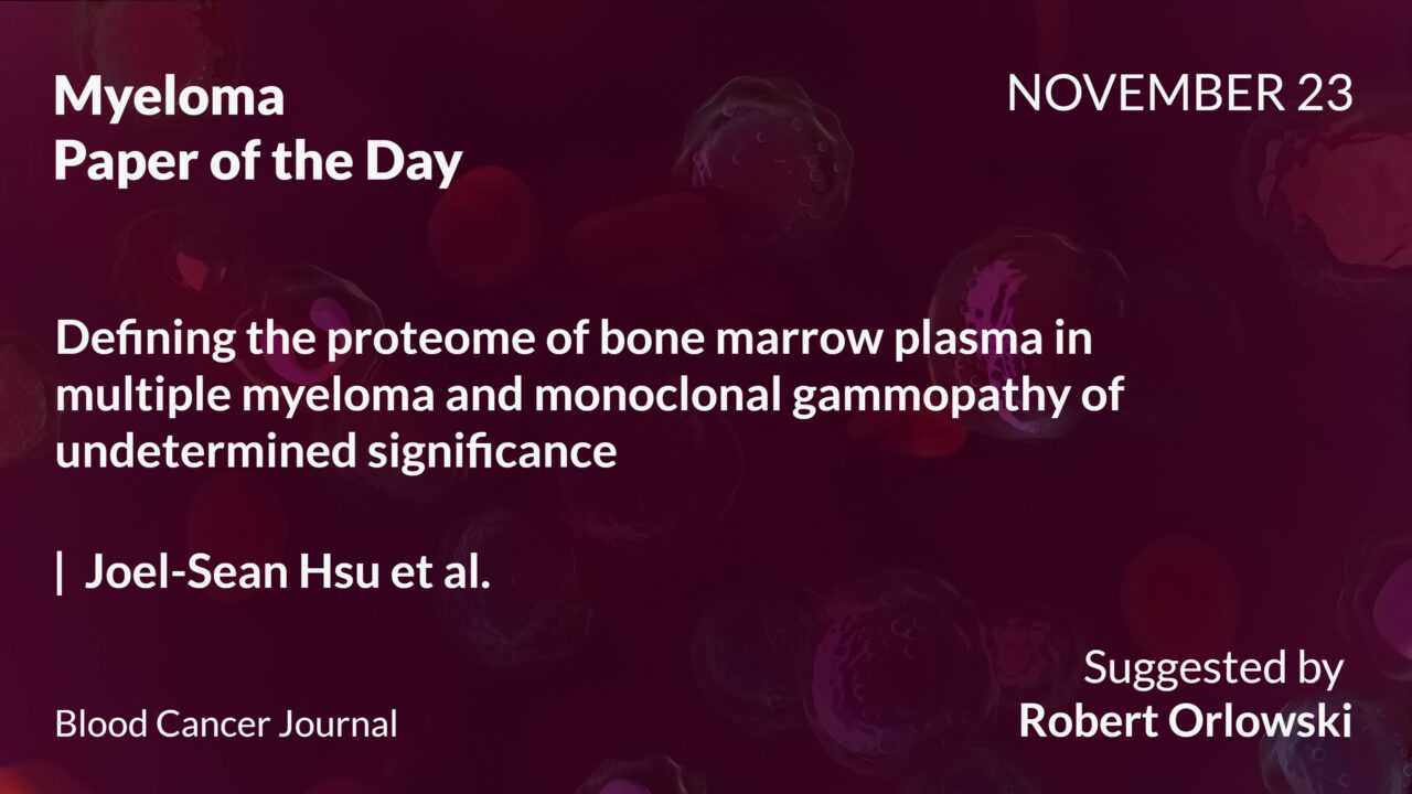 Myeloma Paper of the Day, November 23rd, Suggested by Robert Orlowski