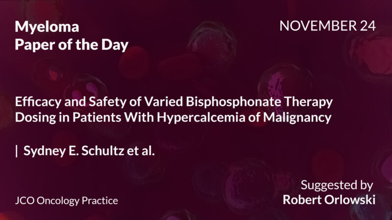 Myeloma Paper of the Day, November 24th, Suggested by Robert Orlowski