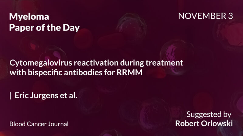 Myeloma Paper of the Day, November 3rd, Suggested by Robert Orlowski