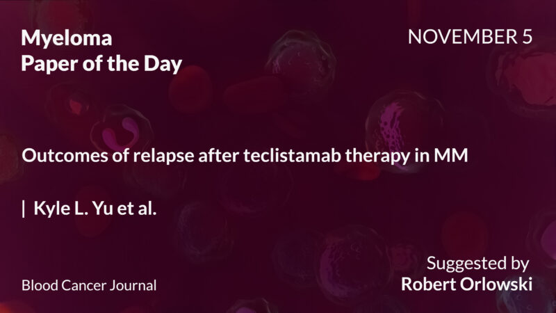 Myeloma Paper of the Day, November 5th, Suggested by Robert Orlowski
