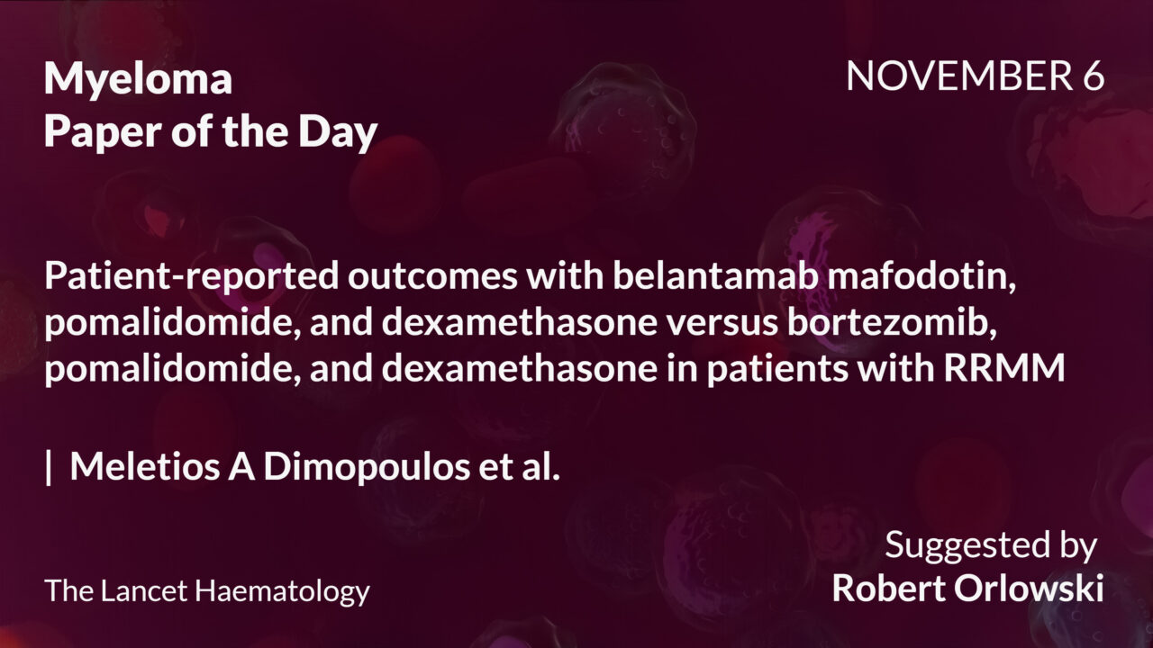 Myeloma Paper of the Day, November 6th, Suggested by Robert Orlowski