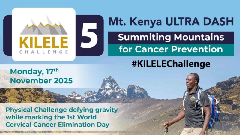 KILELE Challenge 2025 – Summiting Mountains for Cancer Prevention at Mt. Kenya
