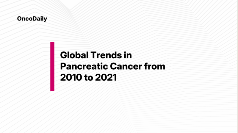 Global Trends in Pancreatic Cancer, 2010–2021: Incidence, Mortality, and DALYs from the Global Burden of Disease Study