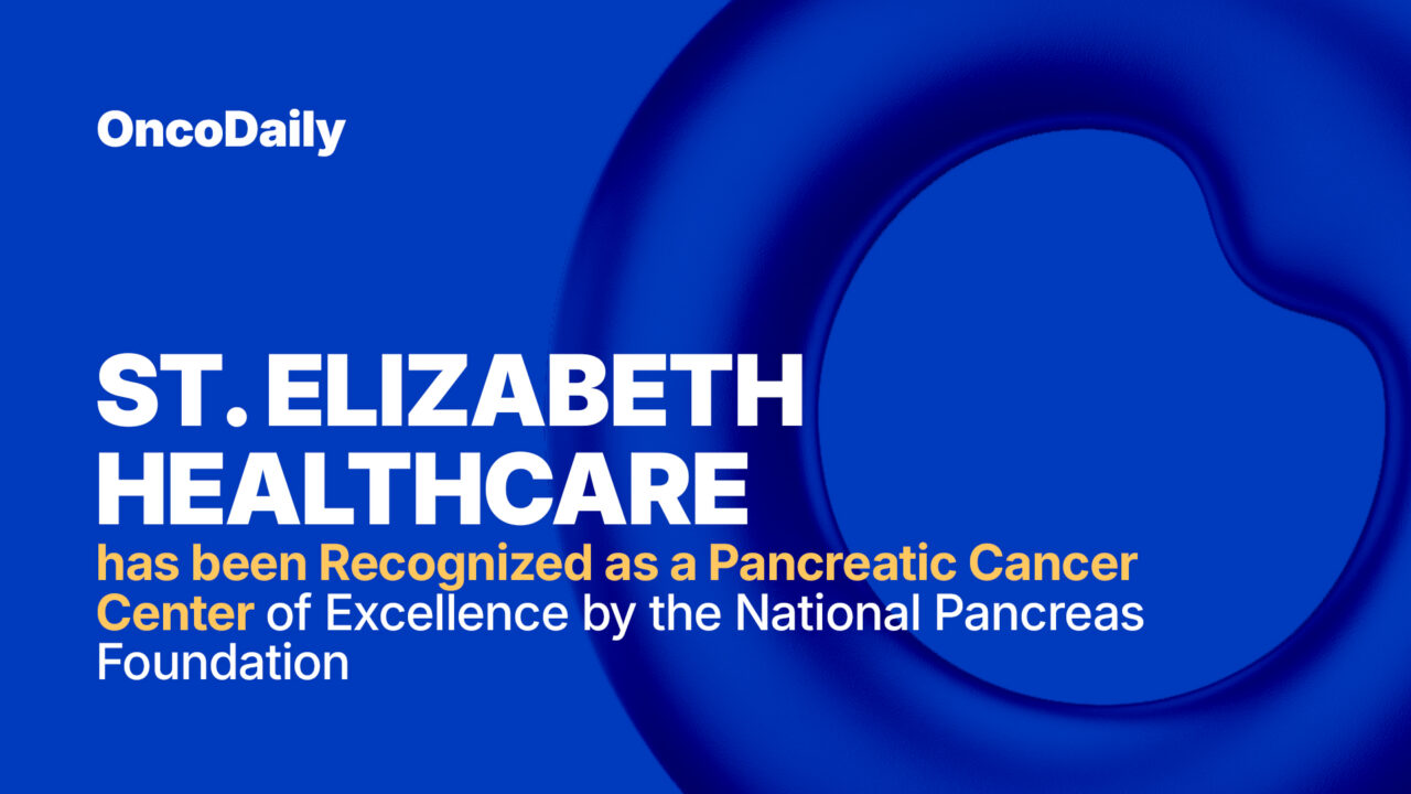 St. Elizabeth Healthcare has been Recognized as a Pancreatic Cancer Center of Excellence by the National Pancreas Foundation