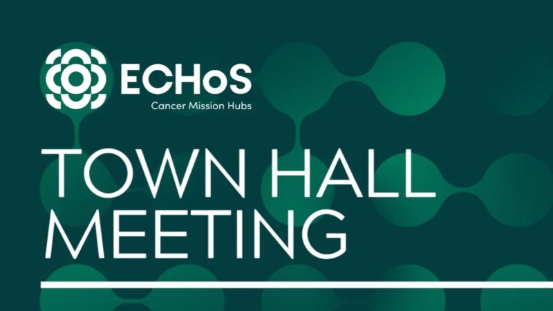 ECHoS Town Hall Meeting 2025: Shaping the Future of Europe’s Cancer Mission