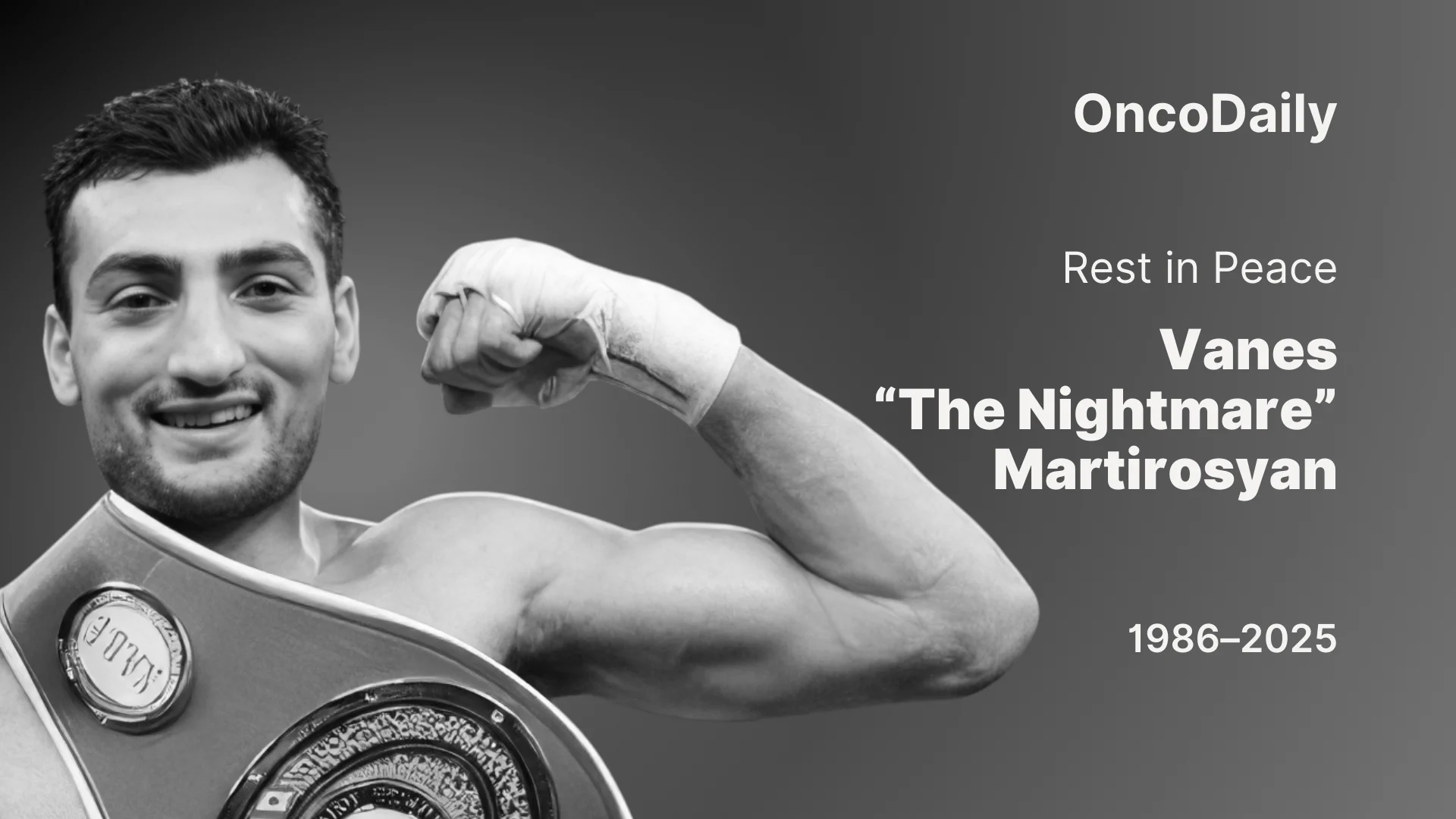 Vanes 'The Nightmare' Martirosyan - OncoDaily
