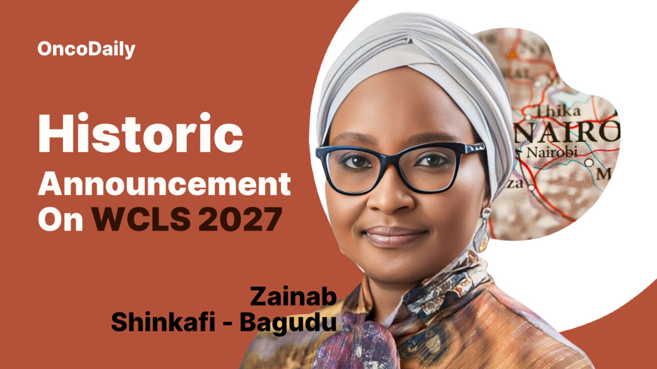 Zainab Shinkafi-Bagudu: Historic Announcement – World Cancer Leaders Summit 2027 Will Be Held in Nairobi, Kenya