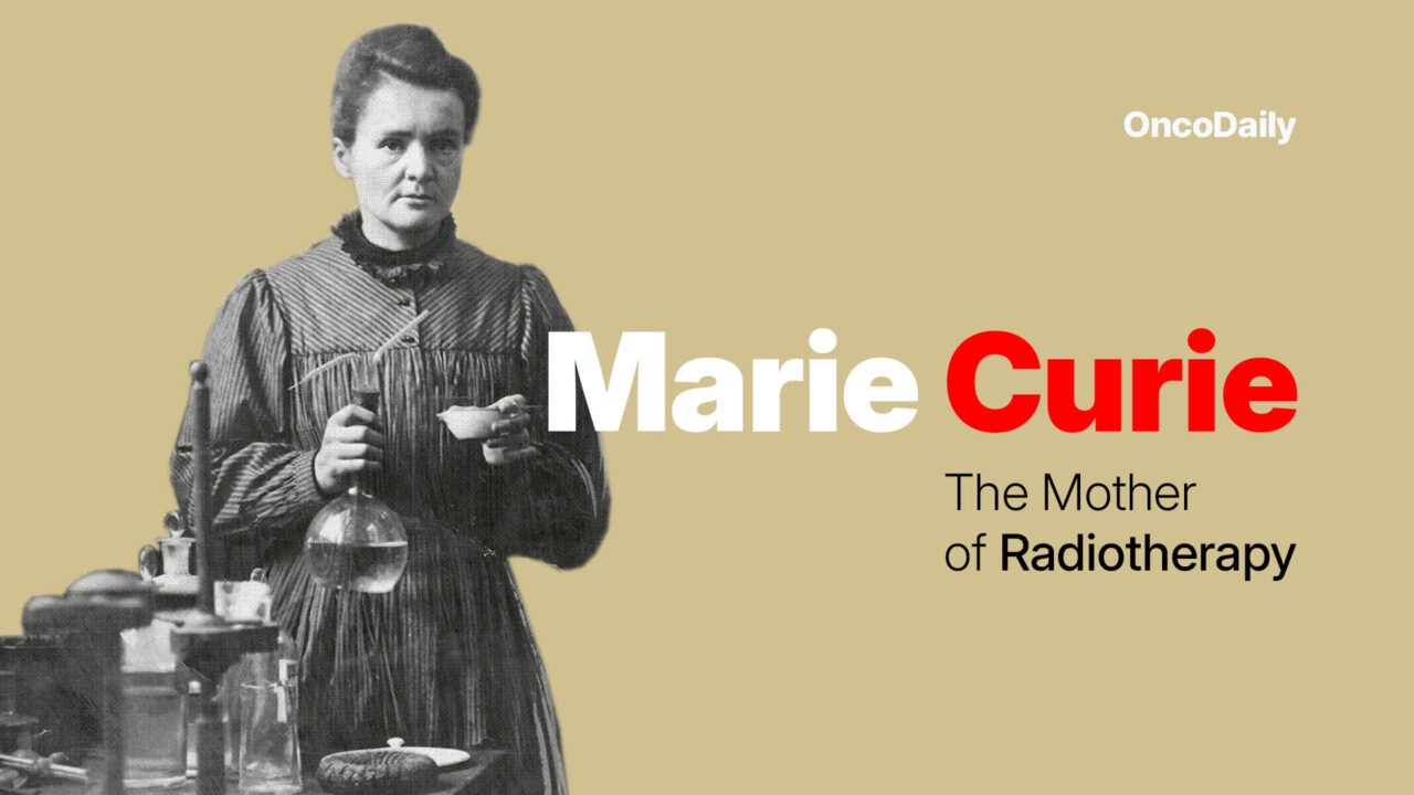 Marie Curie: The Mother of Radiotherapy Whose Light Still Guides Cancer Medicine
