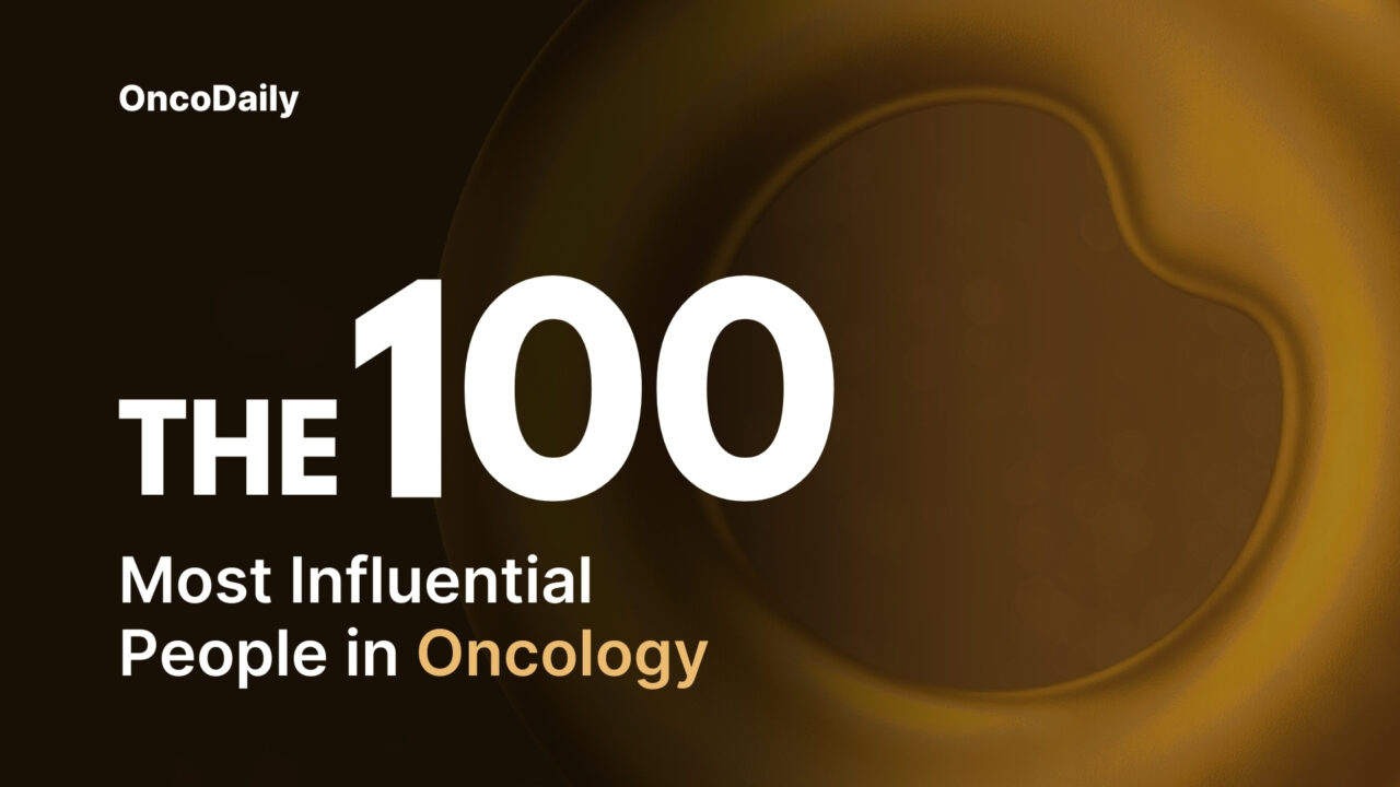 The 100 Most Influential People in Oncology in 2025 (Full List)