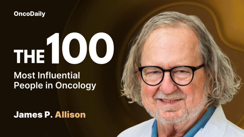 James P. Allison Recognized Among The 100 Most Influential People in Oncology in 2025