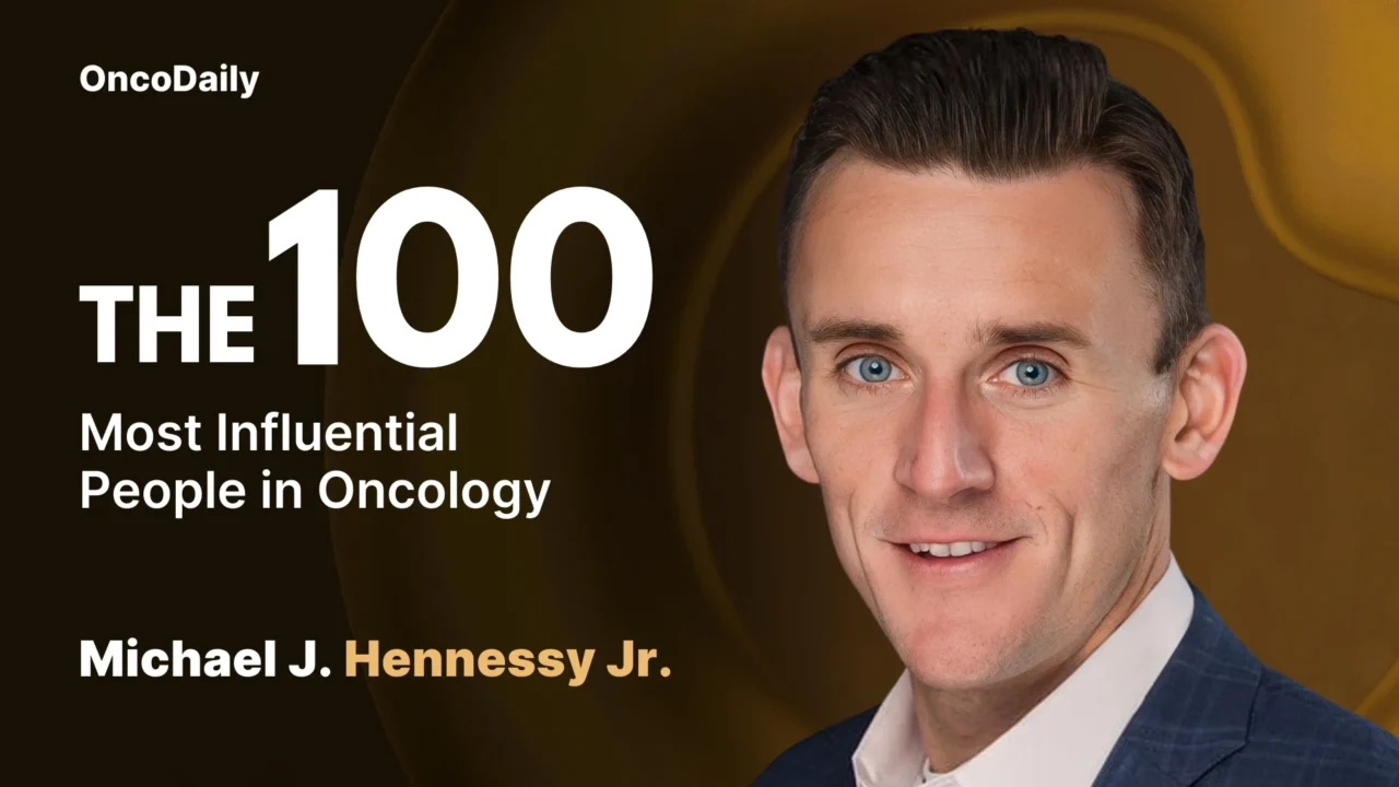 Michael J. Hennessy Jr. Recognized Among The 100 Most Influential People in Oncology in 2025