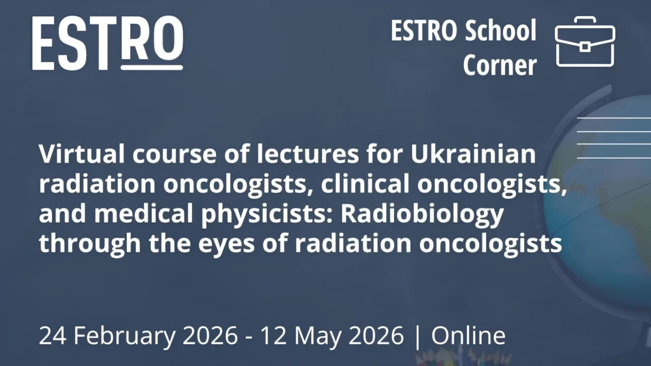 Radiobiology through the Eyes of Radiation Oncologists – ESTRO