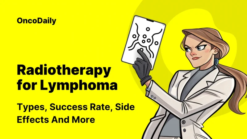 Radiotherapy for Lymphoma: Types, Success Rate, Side Effects And More